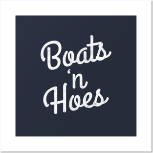 Boats 'n Hoes Posters and Art